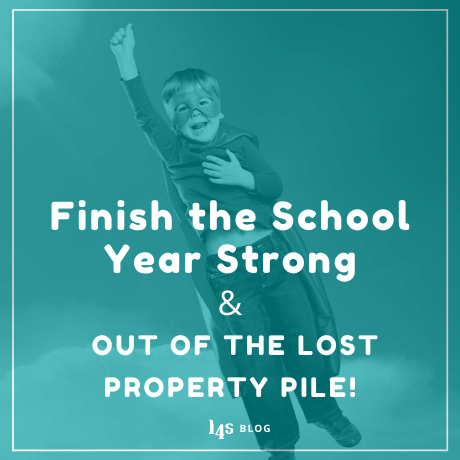 Finish The School Year Strong & Out Of The Lost Property Pile