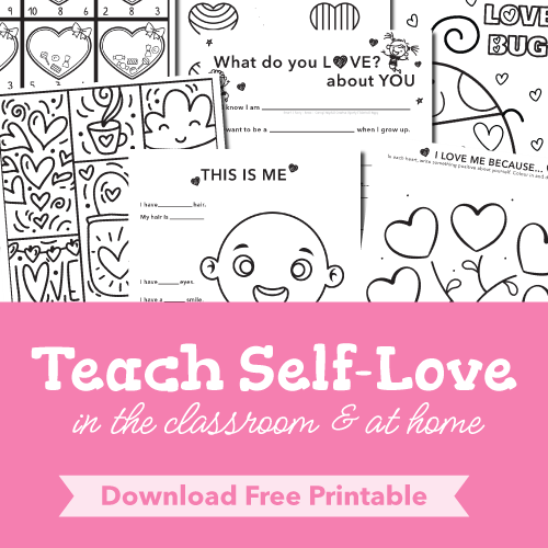 Teaching Self-Love in the Classroom & at Home